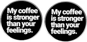 [ZENRUIMING] 2 Pcs My Coffee is Stronger Than Your Feelings Lapel Pin, Coffee Lovers Pins, Men's and Women's Humor Mocking Alloy Pins, 3cm(1.2"), Metal, no gemstone