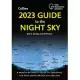 2023 Guide to the Night Sky: A Month-By-Month Guide to Exploring the Skies Above Britain and Ireland