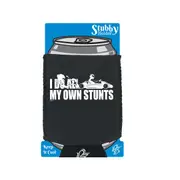 Go Kart Do All My Own Stunts - Funny Novelty Stubby Holder With Base