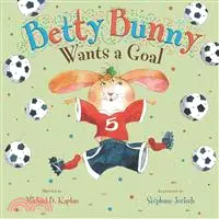 在飛比找三民網路書店優惠-Betty Bunny Wants a Goal