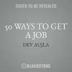 50 WAYS TO GET A JOB