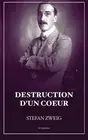 Destruction d'un coeur: Nouvelle suivie de trois po?mes by Stefan Zweig Paperbac