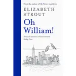 OH WILLIAM! FROM THE AUTHOR OF MY NAME IS LUCY BARTON/ELIZABETH STROUT ESLITE誠品