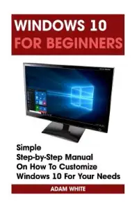 在飛比找博客來優惠-Windows 10 for Beginners: Simp