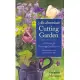 American Cutting Garden: A Primer For Growing Cut Flowers Where Summers Are Hot And Winters Are Cold