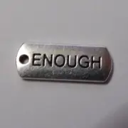 ENOUGH Inspirational Silver Tone Pendant Charm Hang Tag