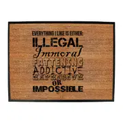 Everything Like Is Either Immoral Or Impossible - Funny Novelty Doormat Man Cave Floor mat
