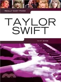 在飛比找三民網路書店優惠-Really Easy Piano：Taylor Swift