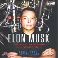 在飛比找三民網路書店優惠-Elon Musk ─ Tesla, Spacex, and