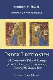 Index Lectionum: A Comparative Table of Readings for the Ordinary and Extraordin