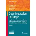 QUEERING ASYLUM IN EUROPE: LEGAL AND SOCIAL EXPERIENCES OF SEEKING INTERNATIONAL PROTECTION ON GROUNDS OF SEXUAL ORIENTATION AND GENDER IDENTITY