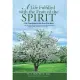 A Life Fulfilled With the Fruit of the Spirit: A Life Transformed by the Fruit of the Spirit