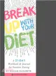 Break Up With Your Diet ─ A 21-day Workbook & Journal for Intuitive Eating