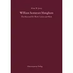 WILLIAM SOMERSET MAUGHAM: THE MAN AND HIS WORK / LEBEN UND WERK