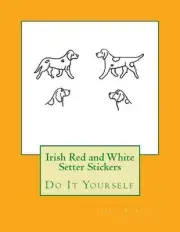 Irish Red and White Setter Stickers: Do It Yourself by Gail Forsyth (English) Pa
