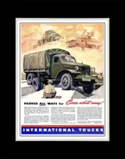 1941 International Trucks Proved All Ways for Come What May - Matted to 11x14