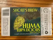2009 Huma Lupa Licous - Short's Brewing - 12 oz paper label Elk Rapids, MI