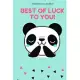Best of Luck To You: Motivational Notebook, Journal Motivational Notebook, Funny Diary (110 Pages, Blank, 6 x 9)