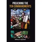 PREACHING THE TEN COMMANDMENTS: TIMELESS TRUTHS FOR MODERN LIVING