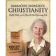 Embracing Emergence Christianity: Phyllis Tickle on the Church’s Next Rummage Sale; A 6-Session Study