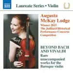 小提琴音樂：超越巴哈與韋瓦第, 罕見的巴洛克小提琴無伴奏作品 / 奧古絲塔麥凱朗吉(小提琴) (CD)