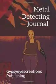 Metal Detecting Journal Paperback Log Book