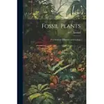 FOSSIL PLANTS: FOR STUDENTS OF BOTANY AND GEOLOGY