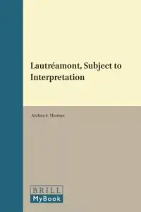 在飛比找博客來優惠-Lautreamont, Subject to Interp