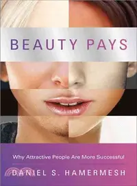 在飛比找三民網路書店優惠-Beauty Pays ─ Why Attractive P