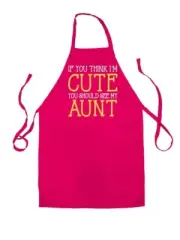 If You Think I'm Cute, See My Aunt - Unisex Kids Apron - Aunty Auntie Love