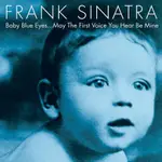 ★C★【德國進口 西洋爵士CD專輯】法蘭克辛納屈 FRANK SINATRA   湛藍雙眸 BABY BLUE EYES