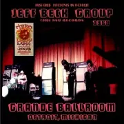 Jeff Beck Group live Grand Ballroom in Detroit, MI 1968 November 3rd LTD CD