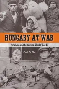 在飛比找博客來優惠-Hungary at War: Civilians and 