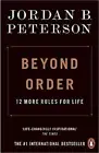 Beyond Order 12 More Rules For Life Paperback By Jordan B Peterson