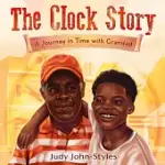 THE CLOCK STORY: A JOURNEY IN TIME WITH GRANDAD