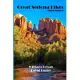 Great Sedona Hikes: An Easy-to-use Guide for the 60 Greatest Hiking Trails in Sedona, Arizona. Featuring Our 12 Favorite Hikes