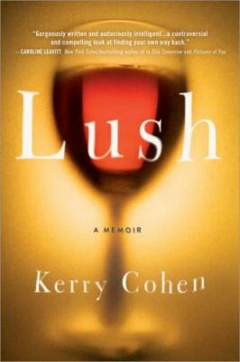 Lush : A Memoir, Paperback by Cohen, Kerry, Brand New, Free shipping in the US
