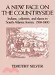 A New Face on the Countryside：Indians, Colonists, and Slaves in South Atlantic Forests, 1500–1800