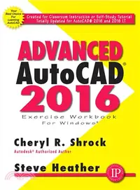 在飛比找三民網路書店優惠-Advanced Autocad 2016 Exercise