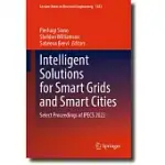 INTELLIGENT SOLUTIONS FOR SMART GRIDS AND SMART CITIES: SELECT PROCEEDINGS OF IPECS 2022