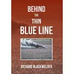 BEHIND THE THIN BLUE LINE
