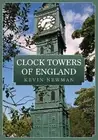 Clock Towers of England - 9781398102378