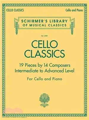 Cello Classics ─ 19 Pieces by 14 Composers Intermediate to Advanced Level : For Cello and Piano