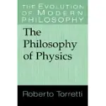 THE PHILOSOPHY OF PHYSICS