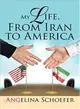 My Life, from Iran to America