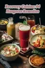 Recovery Cuisine: 94 Hangover Remedies by Epicurean Eats Enclave Paperback Book