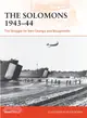 The Solomons 1943-44 ― The Struggle for New Georgia and Bougainville