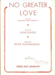 TSCHAIKOWSKY NO GREATER LOVE SHEET MUSIC PIANO/VOCAL 1941 DIGGES RARE BRAND NEW!