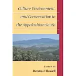 CULTURE, ENVIRONMENT, AND CONSERVATION IN THE APPALACHIAN SOUTH