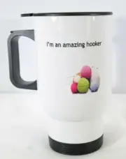 I'm an Amazing Hooker Stainless Steel Knitting MEME Travel Mug 14 oz White TF